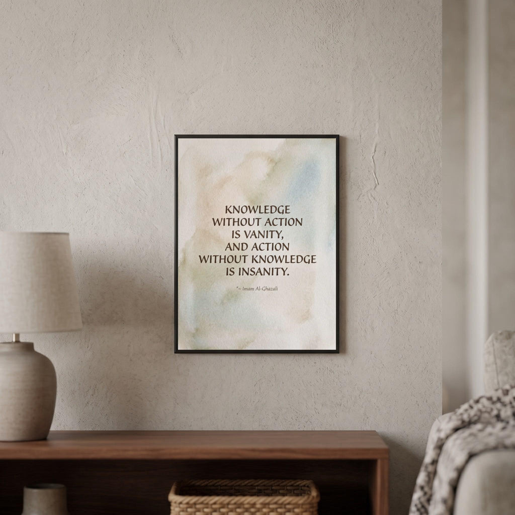 Imam Al-Ghazali quote wall art: "Knowledge without action is vanity"