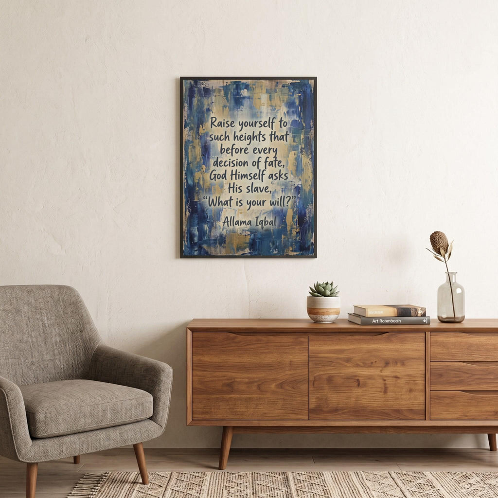 Allama Iqbal quote wall art: "Raise yourself to such heights that God asks, what is your will"