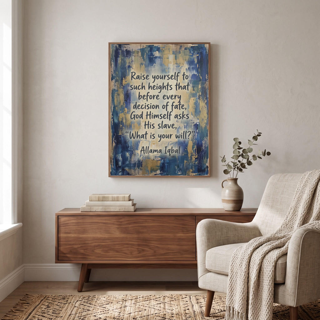 Allama Iqbal quote wall art: "Raise yourself to such heights that God asks, what is your will"
