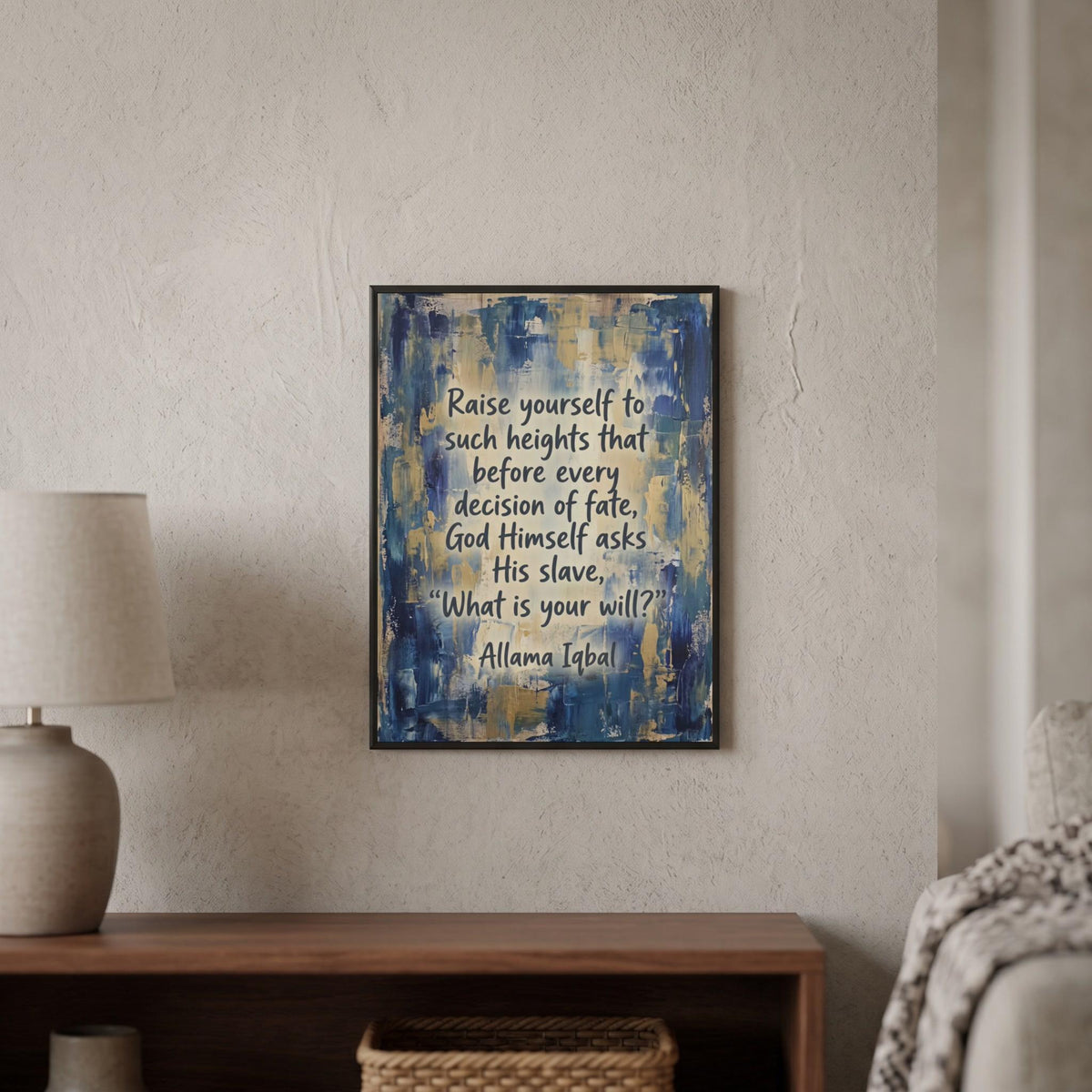 Allama Iqbal quote wall art: "Raise yourself to such heights that God asks, what is your will"