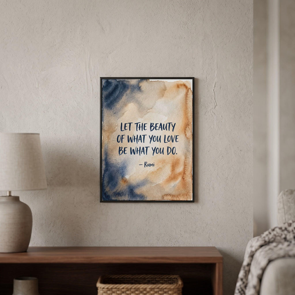 Rumi quote wall art: "Let the beauty of what you love be what you do"