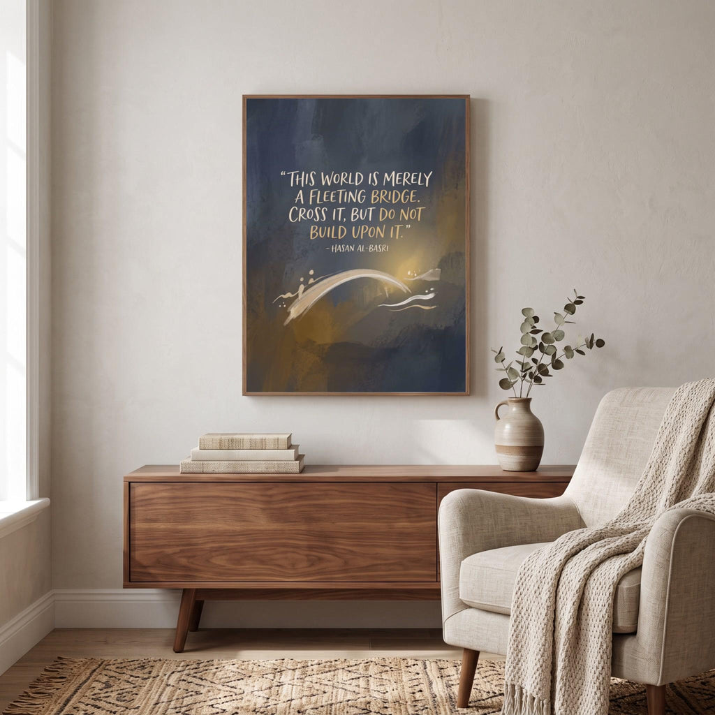 Hasan Al-Basri quote wall art: "This world is merely a fleeting bridge"
