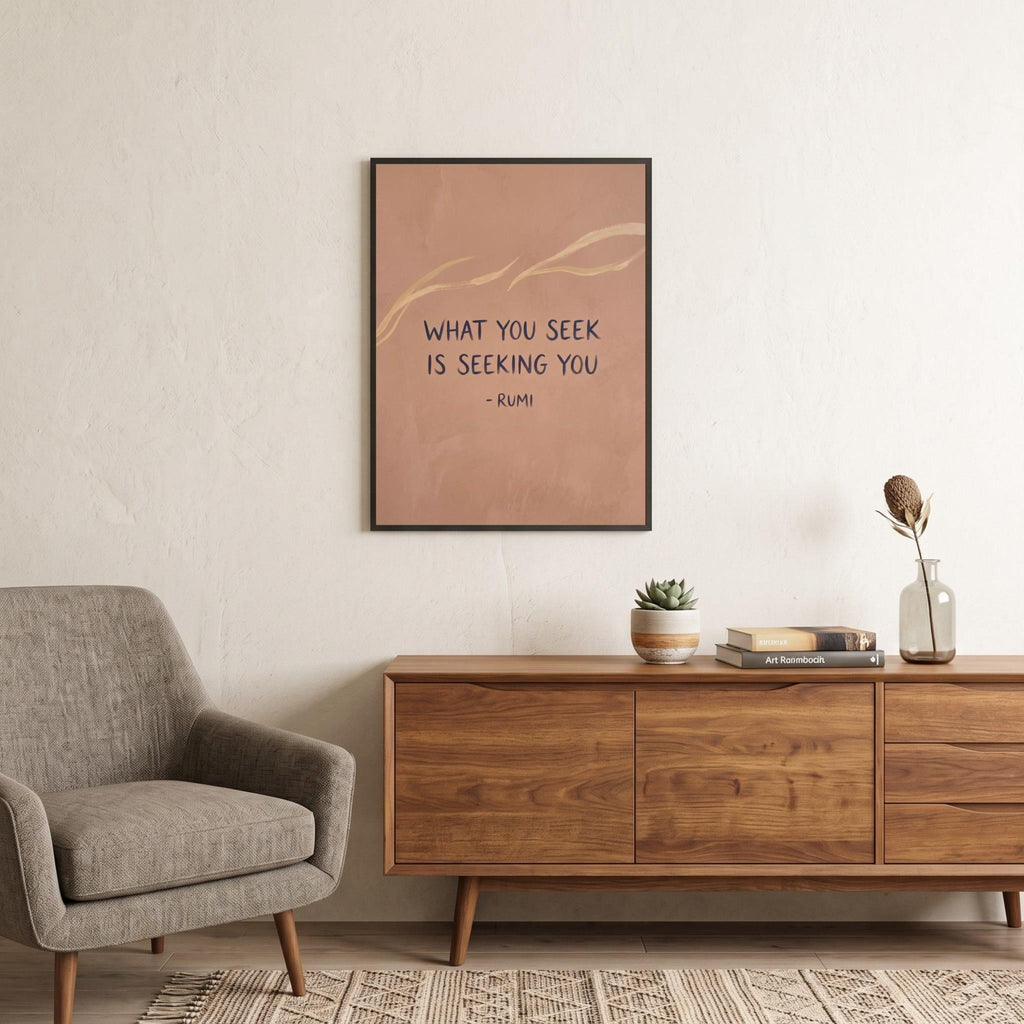 Rumi quote wall art: "What you seek is seeking you"