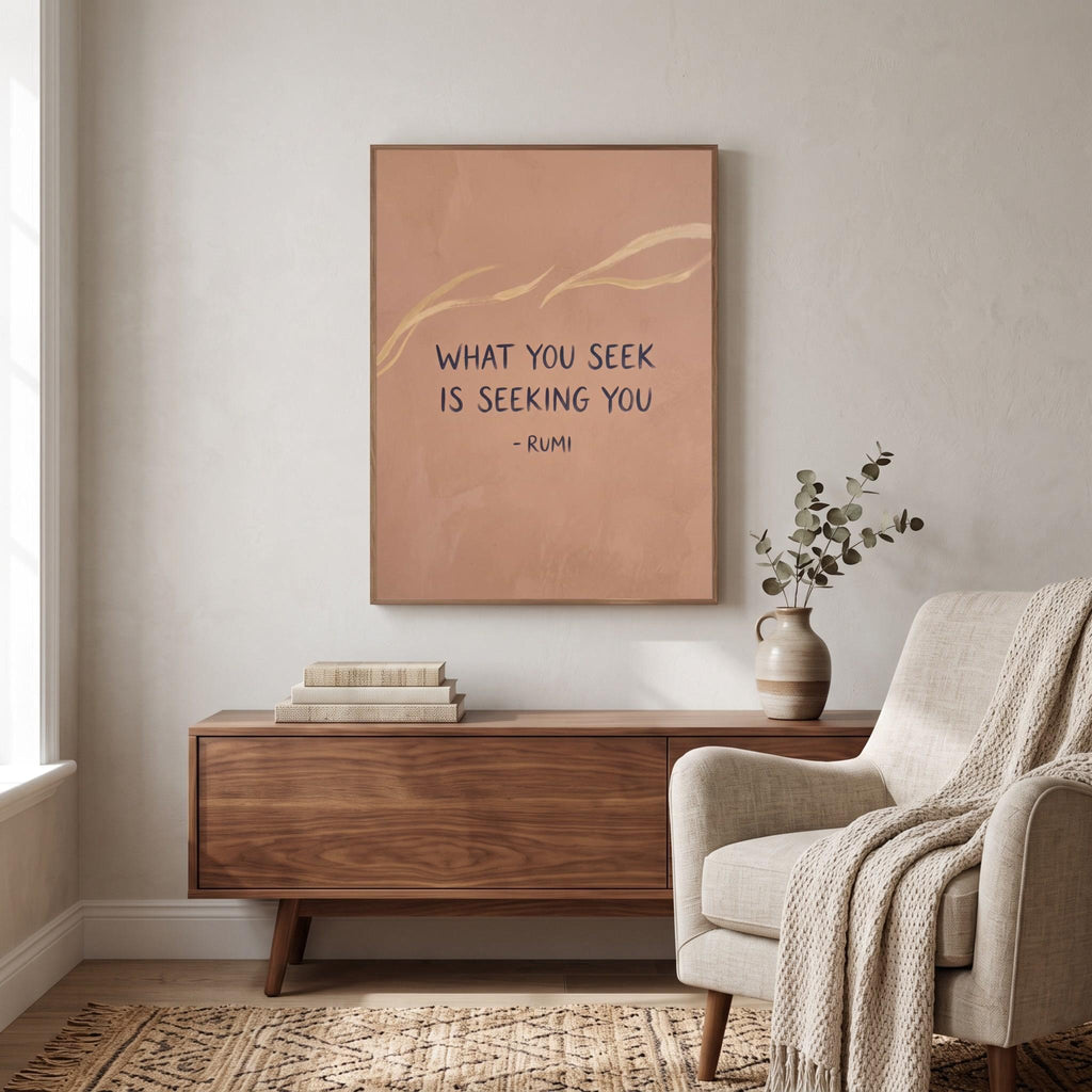 Rumi quote wall art: "What you seek is seeking you"