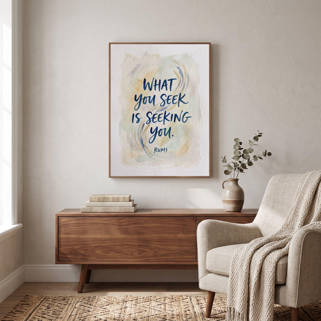 Rumi quote wall art: "What you seek is seeking you"