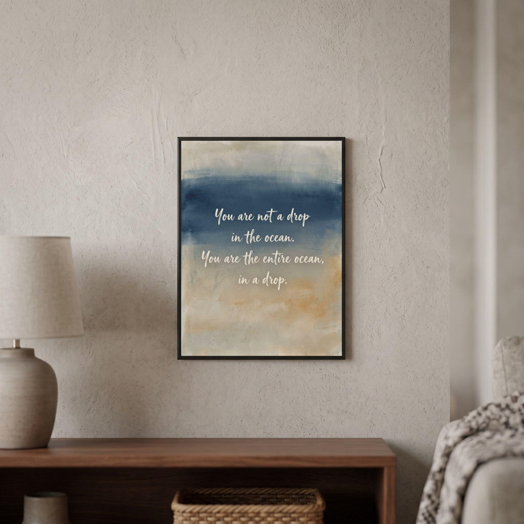 Inspirational Quote wall art: "You are not a drop in the ocean, you are the entire ocean"