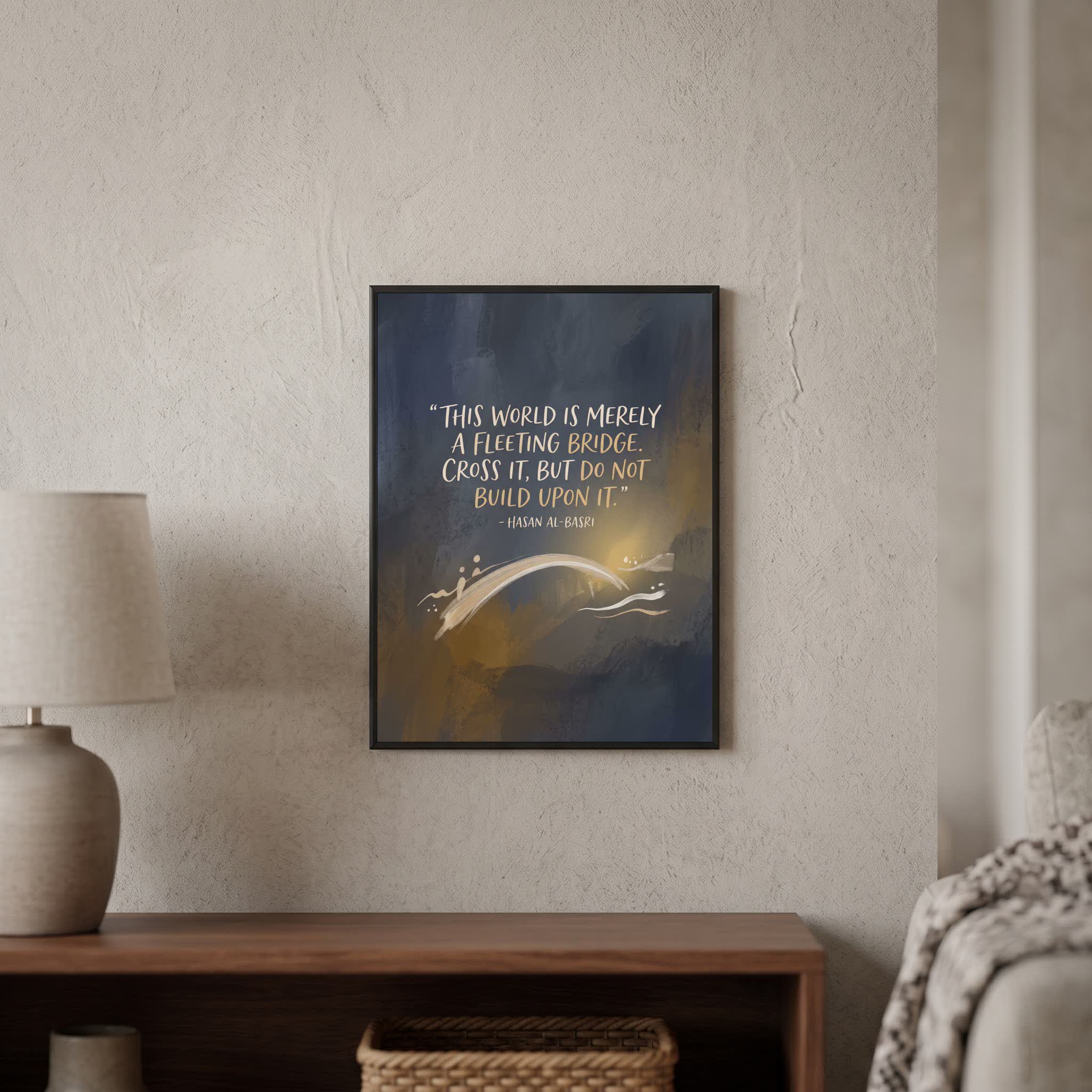 Hasan Al-Basri quote wall art: "This world is merely a fleeting bridge", 15×20 in size