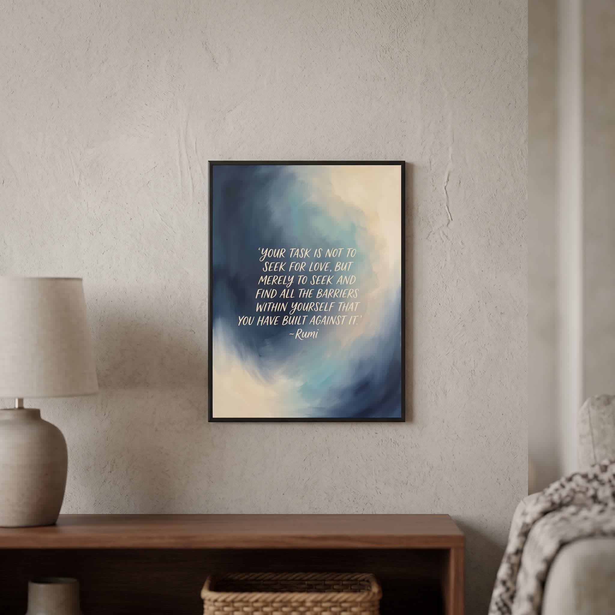 Rumi quote wall art: "Your task is not to seek for love, but to seek the barriers within", 15×20 in size