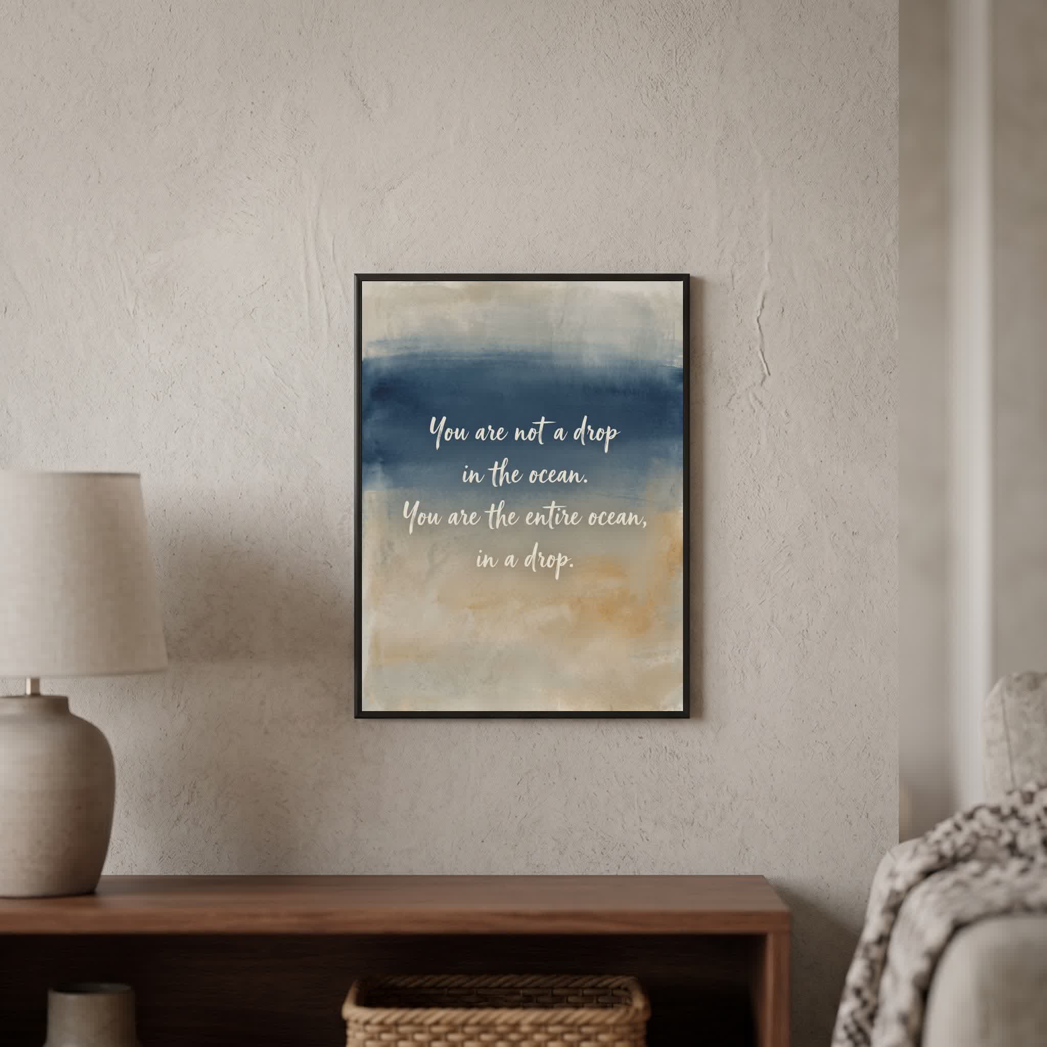 Inspirational Quote wall art: "You are not a drop in the ocean, you are the entire ocean", 15×20 in size